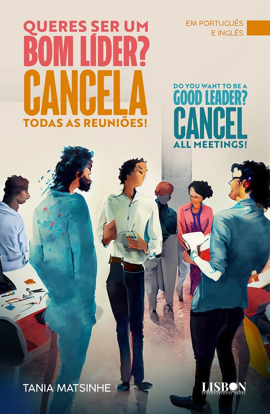 Queres ser um bom Líder? Cancela todas as reuniões!